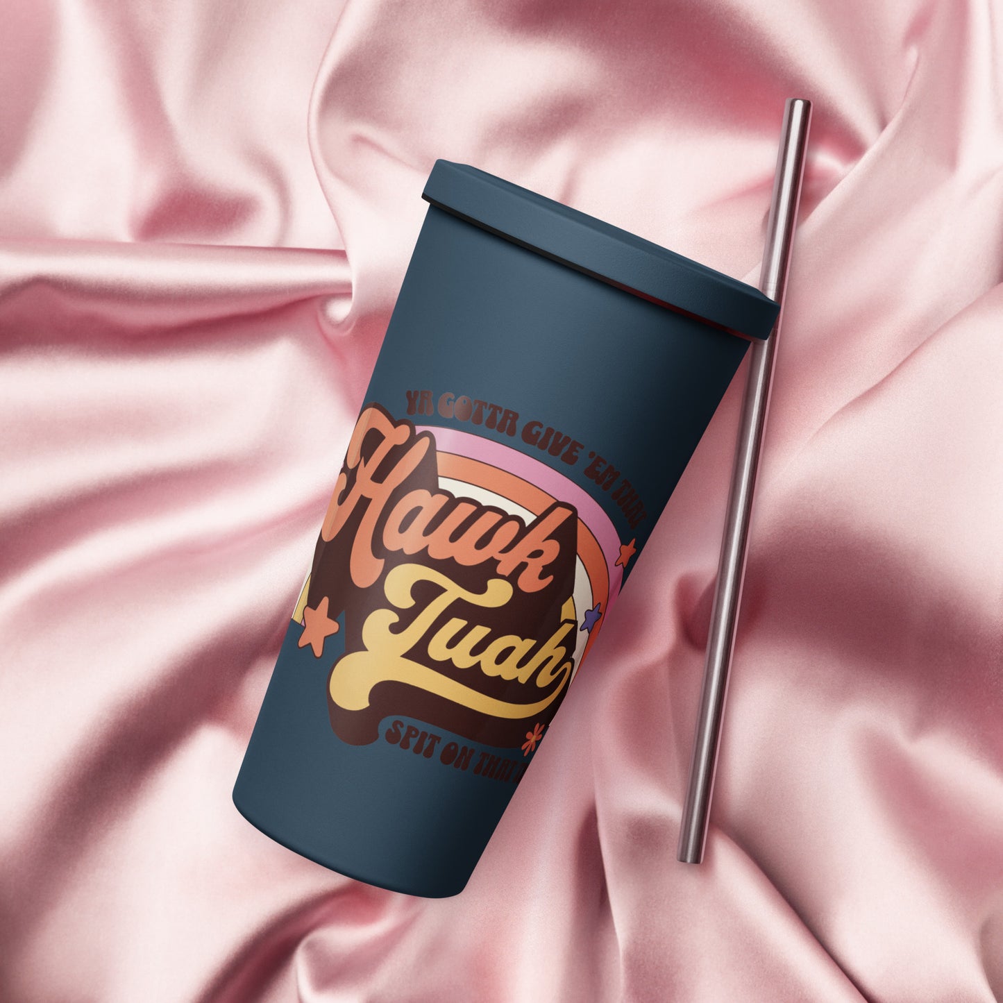 Hawk Tuah™ Insulated tumbler with a straw