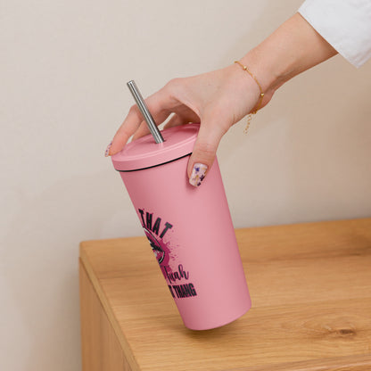 Hawk Tuah™ Insulated tumbler with a straw