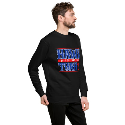 Hawk Tuah™ Unisex Premium Sweatshirt