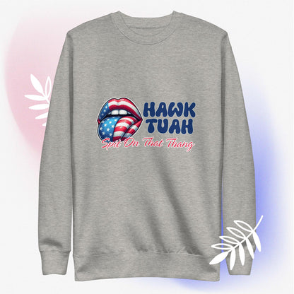 Hawk Tuah™ Unisex Premium Sweatshirt