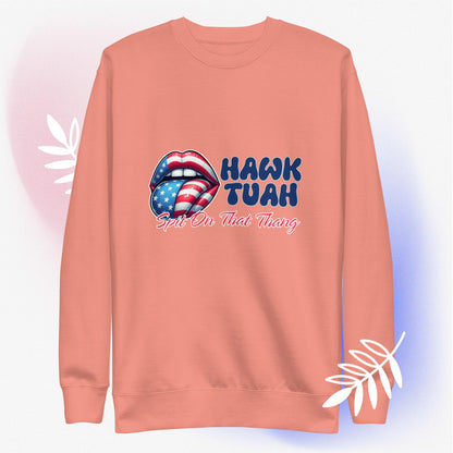 Hawk Tuah™ Unisex Premium Sweatshirt