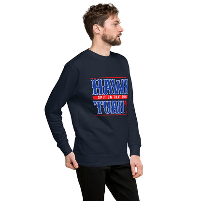 Hawk Tuah™ Unisex Premium Sweatshirt